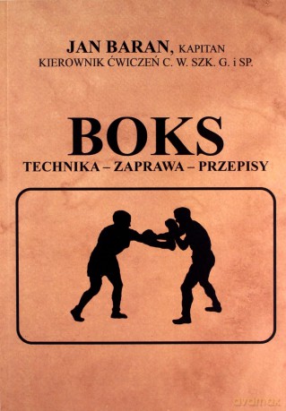 Boks Technika zaprawa przepisy - Jan Baran-Bilewski [KSIĄŻKA]