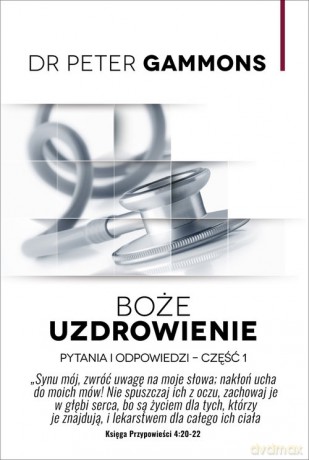 Boże uzdrowienie Część 1 - Peter Gammons [KSIĄŻKA]