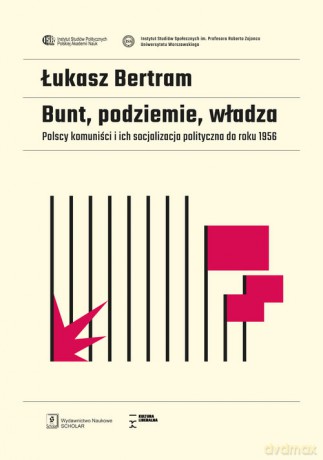 Bunt, podziemie, władza - Łukasz Bertram [KSIĄŻKA]