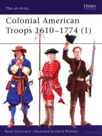 Colonial American Troops 1610-1774 (1) - René Chartrand [KSIĄŻKA]