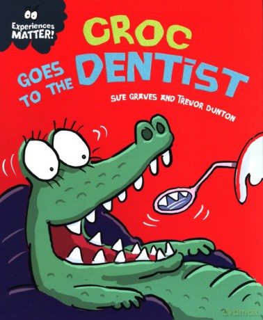 Croc Goes to the Dentist - Sue Graves [KSIĄŻKA]