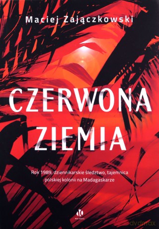 Czerwona ziemia - Maciej Zajączkowski [KSIĄŻKA]