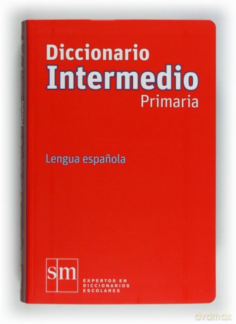 Diccionario Intermedio Primaria. Lengua espanola ed. - Juan Antonio Fernandez [KSIĄŻKA]