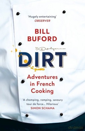 Dirt - Bill Buford [KSIĄŻKA]