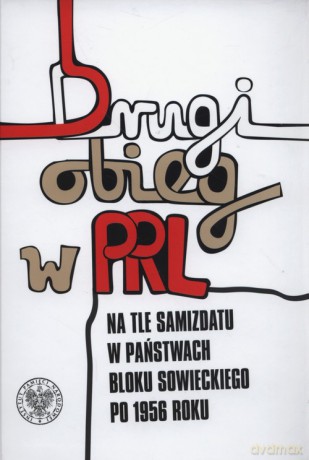 Drugi obieg wydawniczy w PRL [KSIĄŻKA]