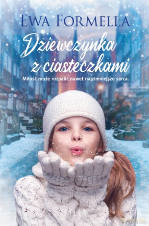 Dziewczynka z ciasteczkami - Ewa Formella [KSIĄŻKA]