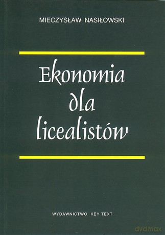 Ekonomia dla licealistów - Mieczysław Nasiłowski [KSIĄŻKA]