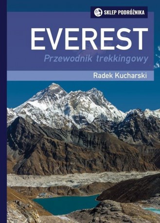 Everest Przewodnik trekkingowy - Radek Kucharski [KSIĄŻKA]