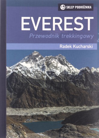 Everest Przewodnik trekkingowy - Radek Kucharski [KSIĄŻKA]