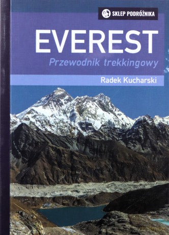 Everest Przewodnik trekkingowy - Radek Kucharski [KSIĄŻKA]