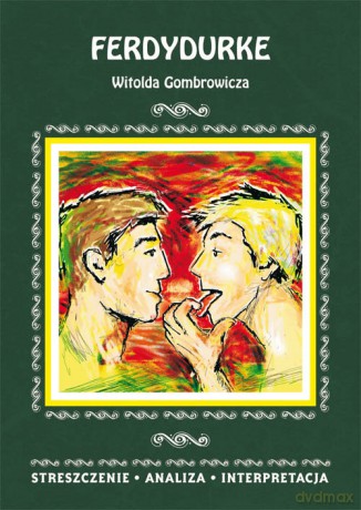 Ferdydurke Witolda Gombrowicza - Anna Mądry [KSIĄŻKA]