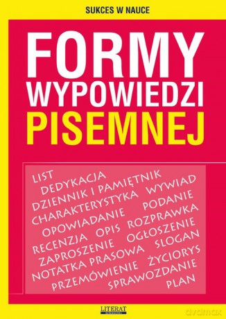 Formy wypowiedzi pisemnej - Karolina Szostak-Lubomska [KSIĄŻKA]