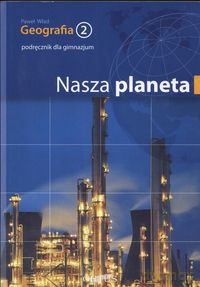 Geografia 2 Podręcznik Nasza Planeta - Paweł Wład [KSIĄŻKA]