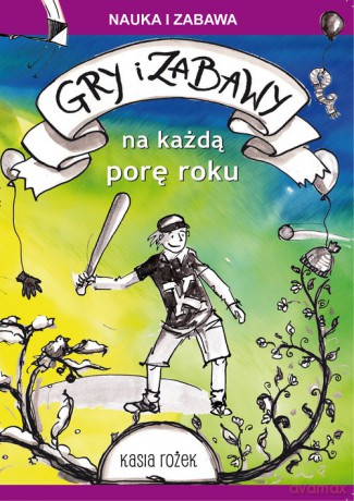 Gry i zabawy na każdą porę roku [KSIĄŻKA]