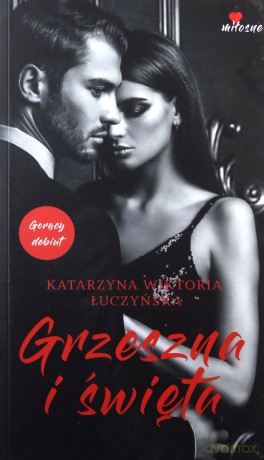 Grzeszna i święta - Katarzyna Wiktoria Łuczyńska [KSIĄŻKA]