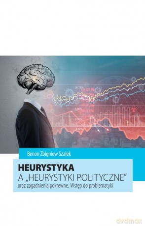Heurystyka - Benon Zbigniew Szałek [KSIĄŻKA]