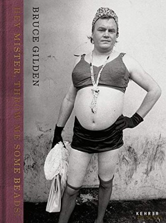 Hey Mister, Throw Me Some Beads! - Bruce Gilden [KSIĄŻKA]