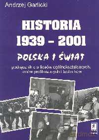 Historia 1939-2001 Polska i świat - Andrzej Garlicki [KSIĄŻKA]
