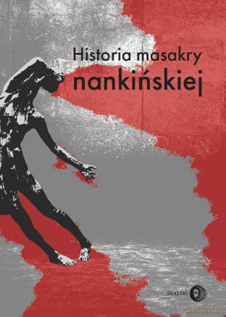 Historia masakry nankińskiej [KSIĄŻKA]