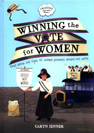 Imagine You Were There... Winning the Vote for Women - Caryn Jenner [KSIĄŻKA]