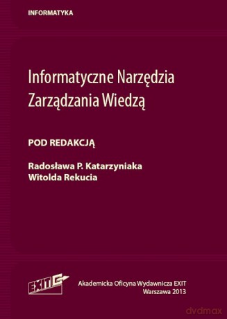 Informatyczne Narzędzia Zarządzania Wiedzą [KSIĄŻKA]
