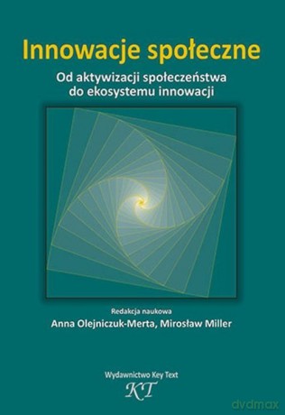 Innowacje społeczne [KSIĄŻKA]