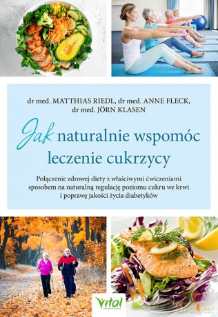 Jak naturalnie wspomóc leczenie cukrzycy - Matthias Riedl [KSIĄŻKA]