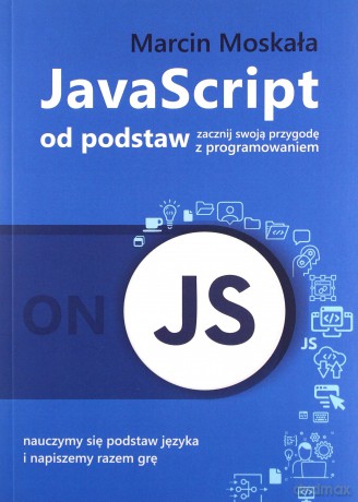 Java Script od podstaw - Marcin Moskała [KSIĄŻKA]