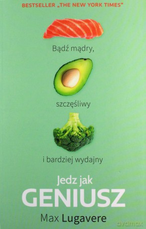Jedz jak geniusz - Max Lugavere [KSIĄŻKA]