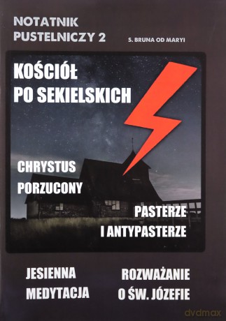 Kościół po Sekielskich Notatnik pustelniczy 2 - Bruna od Maryi S. [KSIĄŻKA]