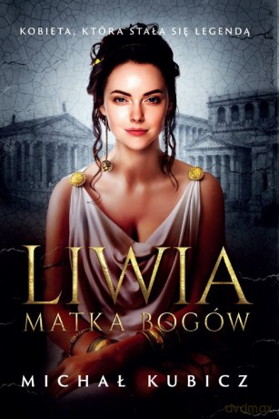 Liwia Matka bogów - Michał Kubicz [KSIĄŻKA]