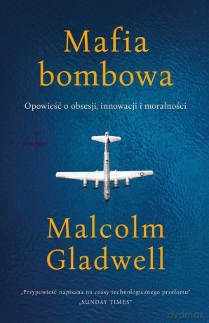Mafia bombowa - Malcolm Gladwell [KSIĄŻKA]