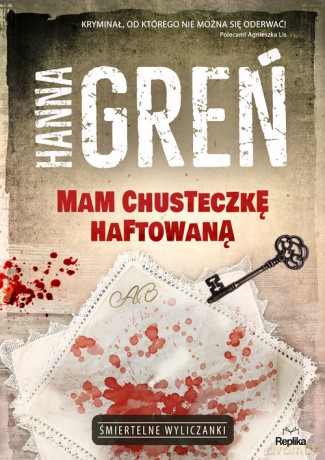 Mam chusteczkę haftowaną - Hanna Greń [KSIĄŻKA]