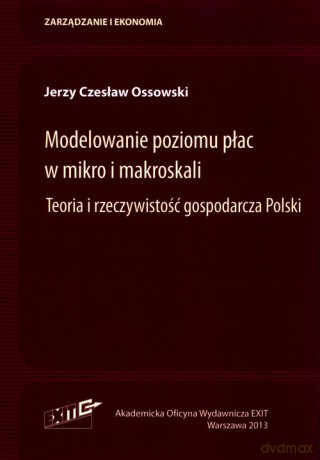 Modelowanie poziomu płac w mikro i makroskali - Jerzy Czesław Ossowski [KSIĄŻKA]