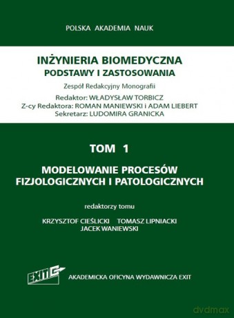 Modelowanie procesów fizjologicznych i patologicznych [KSIĄŻKA]