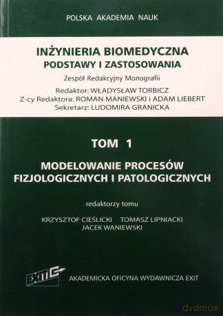 Modelowanie procesów fizjologicznych i patologicznych [KSIĄŻKA]