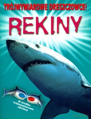 Trójwymiarowe Dreszowce Rekiny [KSIĄŻKA]