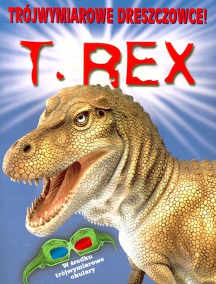 Trójwymiarowe Dreszczowce T-Rex [KSIĄŻKA]