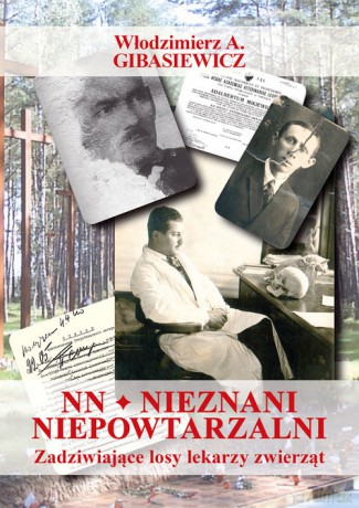 NN Nieznani niepowtarzalni - Włodzimierz A. Gibasiewicz [KSIĄŻKA]