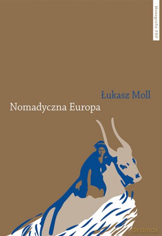 Nomadyczna Europa - Łukasz Moll [KSIĄŻKA]