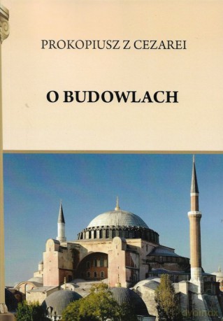 O budowlach - z Cezarei Prokopiusz [KSIĄŻKA]