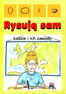 Rysuję Sam Ludzie I Ich Zawody [KSIĄŻKA]