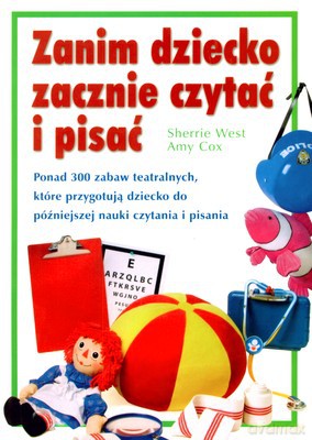 Zanim Dziecko Zacznie Czytać I Pisać - Sherrie West, Amy Cox [KSIĄŻKA]