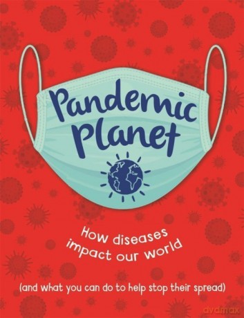 Pandemic Planet - Anna Claybourne [KSIĄŻKA]