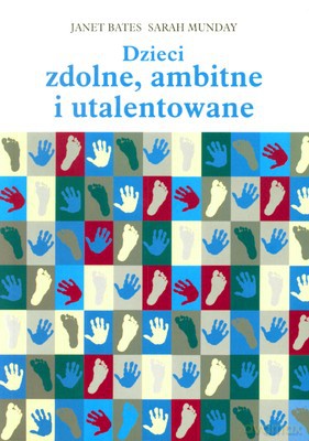 Dzieci Zdolne Ambitne I Utalentowanie - Janet Bates, Sarah Munday [KSIĄŻKA]