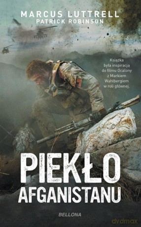 Piekło Afganistanu - Marcus Luttrell, Patrick Robinson [KSIĄŻKA]