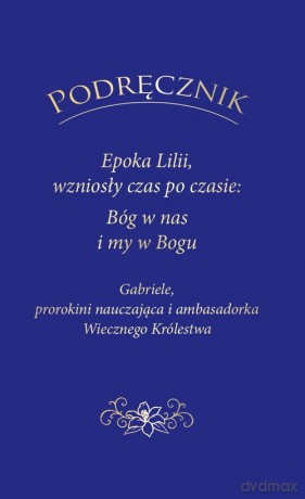 Podręcznik Epoka Lilii wzniosły czas po czasie - Gabriele [KSIĄŻKA]