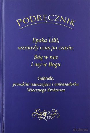 Podręcznik Epoka Lilii wzniosły czas po czasie - Gabriele [KSIĄŻKA]