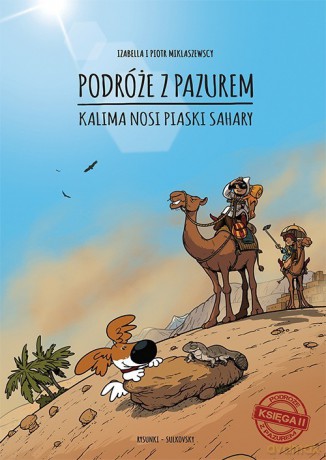 Podróże z pazurem Księga 2 - Izabella Miklaszewska, Piotr Miklaszewski [KOMIKS]