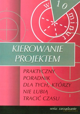 Kierowanie Projektem [KSIĄŻKA]